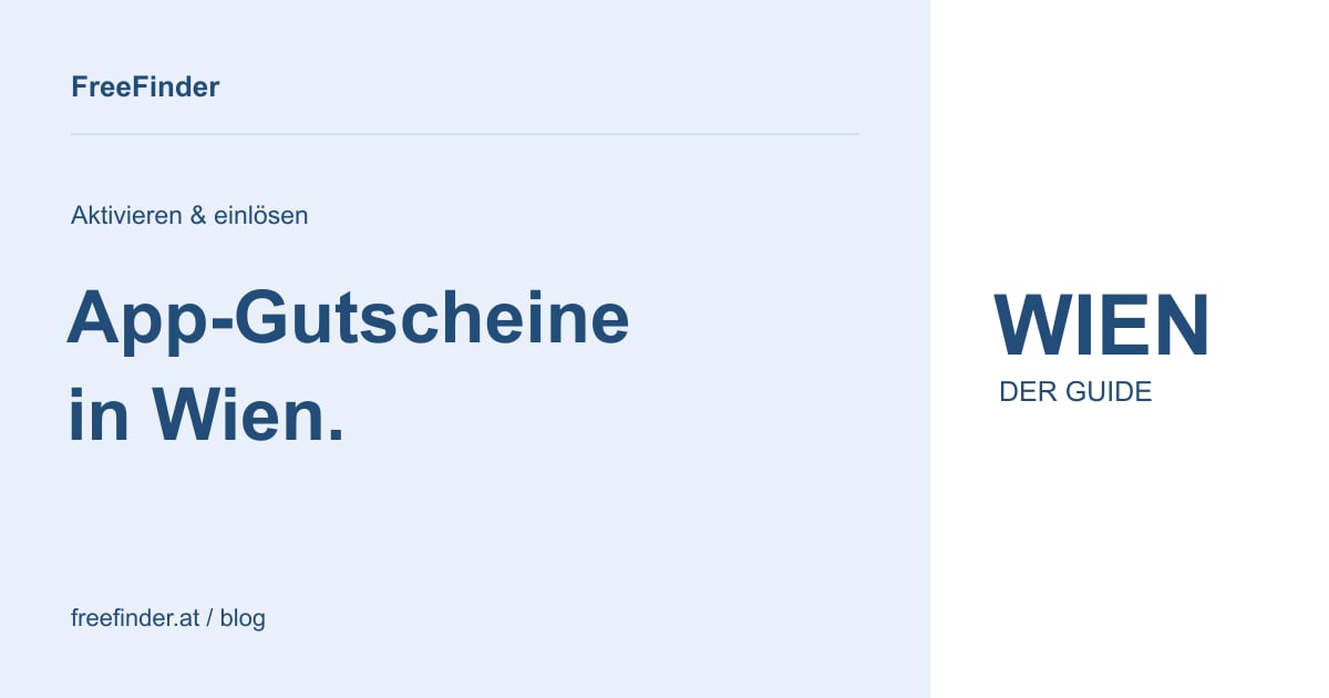 App-Gutscheine in Wien. – Aktivieren & einlösen