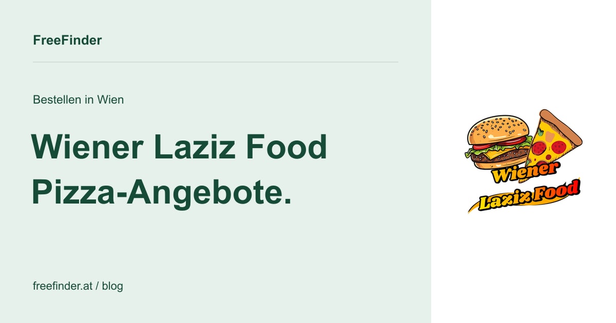 Wiener Laziz Food Pizza-Angebote. – Bestellen in Wien