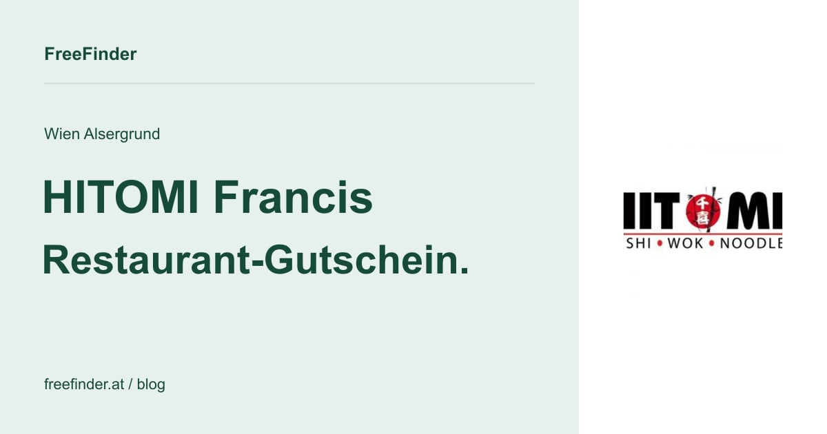 HITOMI Francis Restaurant-Gutschein. – Wien Alsergrund